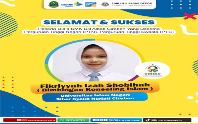 SELAMAT DAN SUKSES ATAS DITERIMANYA SISWA-SISWI SMK ULIL ALBAB DI BERBAGAI PERGURUAN TINGGI NEGERI & SWASTA TERBAIK